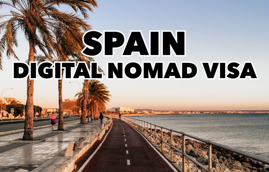 What Are the Benefits of Digital Nomad Residency in Spain?